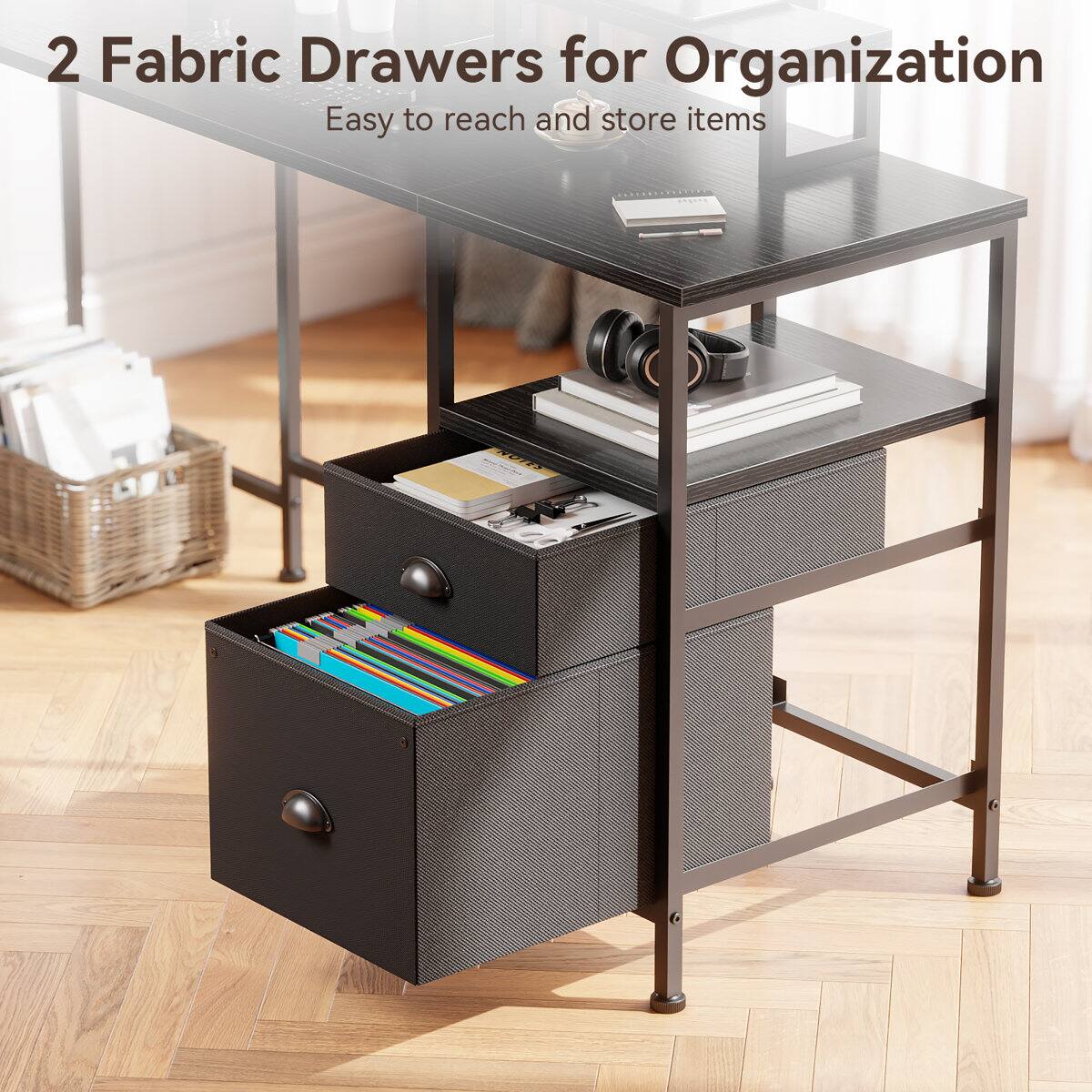 2 Fabric Drawers for Organization  
Easy to reach and store items