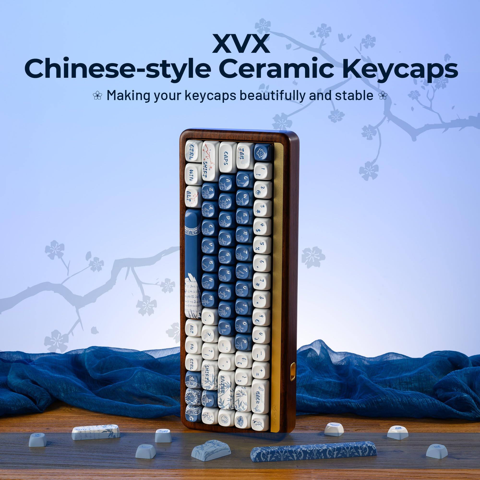 XVX  
Chinese-style Ceramic Keycaps  
Making your keycaps beautifully and stable