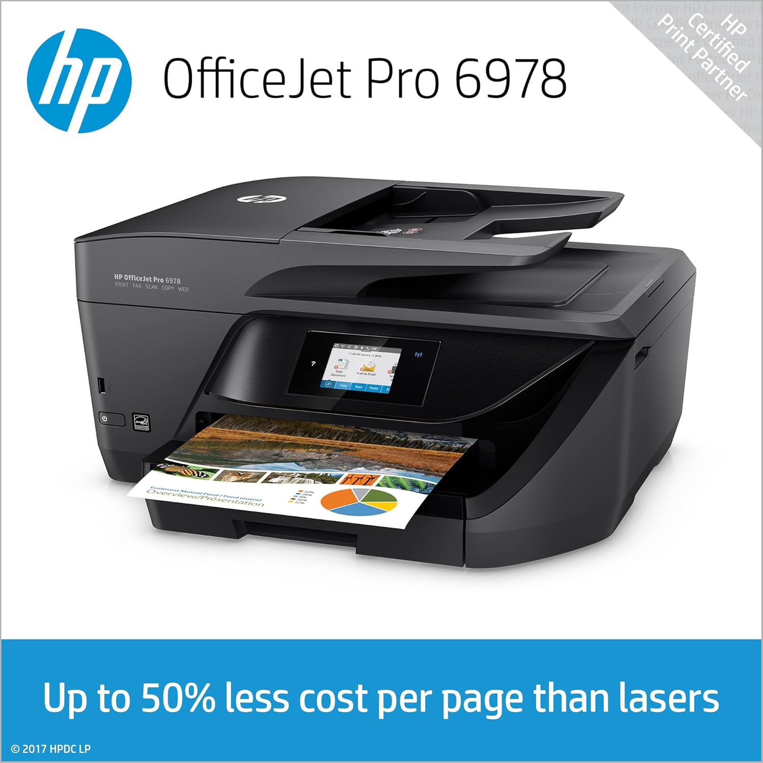 hp OfficeJet Pro 6978  
Print HP Certified Partner  
HP OfficeJet Pro 6978  
PRAT FRK SCAN COPE WES - be FT  
Up to 50% less cost per page than lasers  
© 2017 HPDC LP