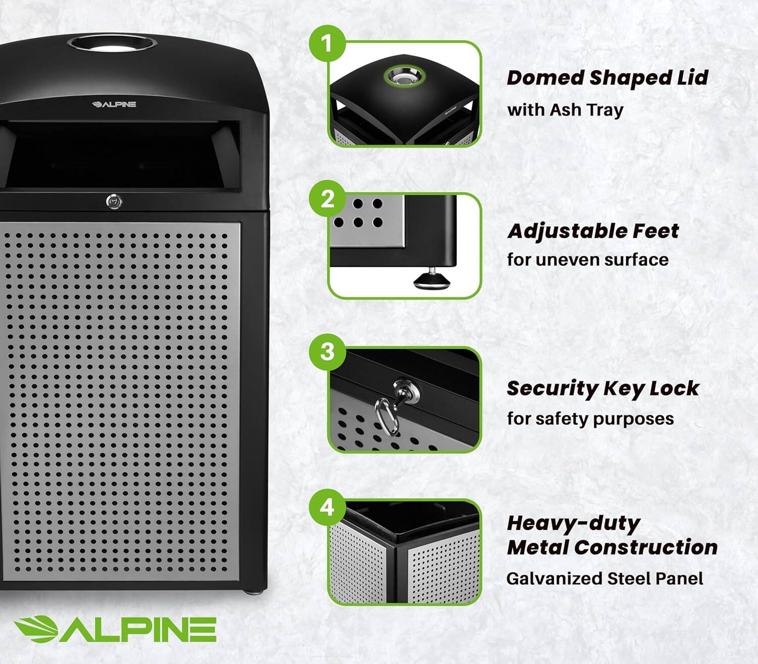 ALPINE, 1 Domed Shaped Lid with Ash Tray, 2 Adjustable Feet for uneven surface, 3 Security Key Lock for safety purposes, 4 Heavy-duty Metal Construction Galvanized Steel Panel