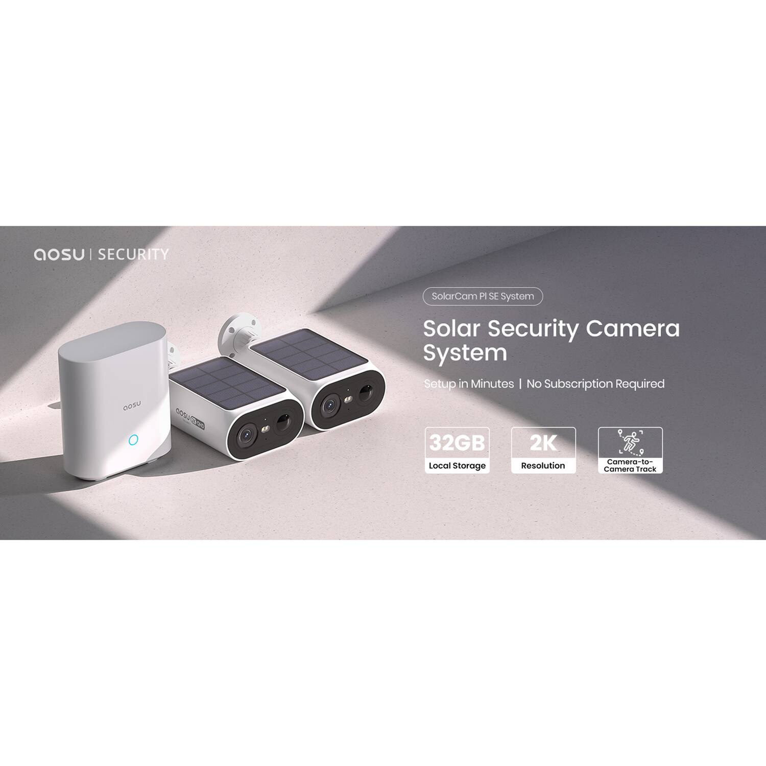 AOSU | SECURITY  
SolarCam PI SE System  
Solar Security Camera System  
Setup in Minutes | No Subscription Required  
32GB Local Storage  
2K Resolution  
Camera-to-Camera Track