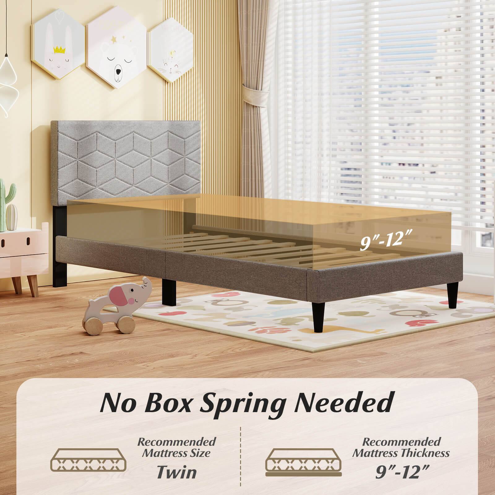 No Box Spring Needed

Recommended Mattress Size: Twin

Recommended Mattress Thickness: 9"-12"