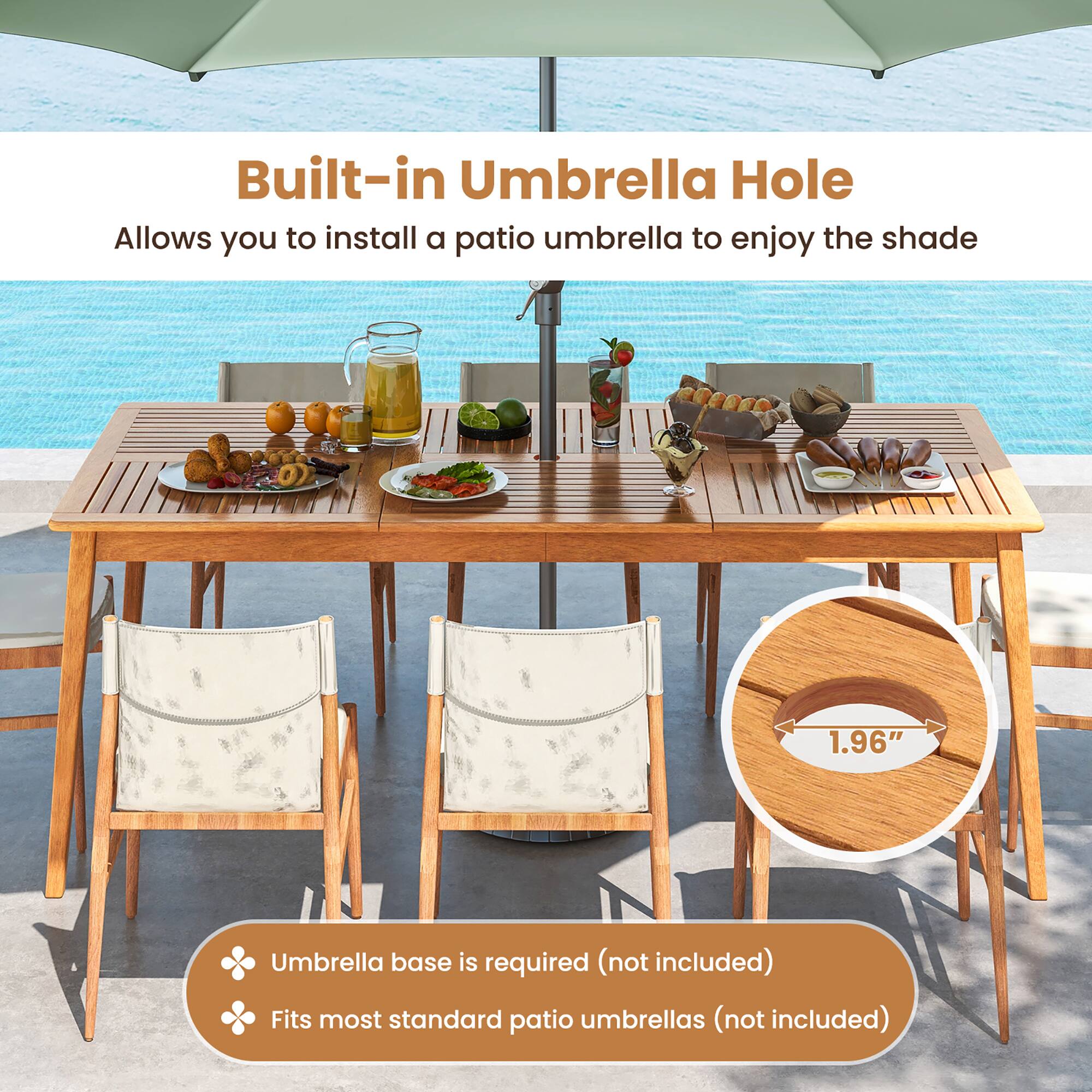Built-in Umbrella Hole  
Allows you to install a patio umbrella to enjoy the shade  

1.96" Umbrella base is required (not included)  
Fits most standard patio umbrellas (not included)