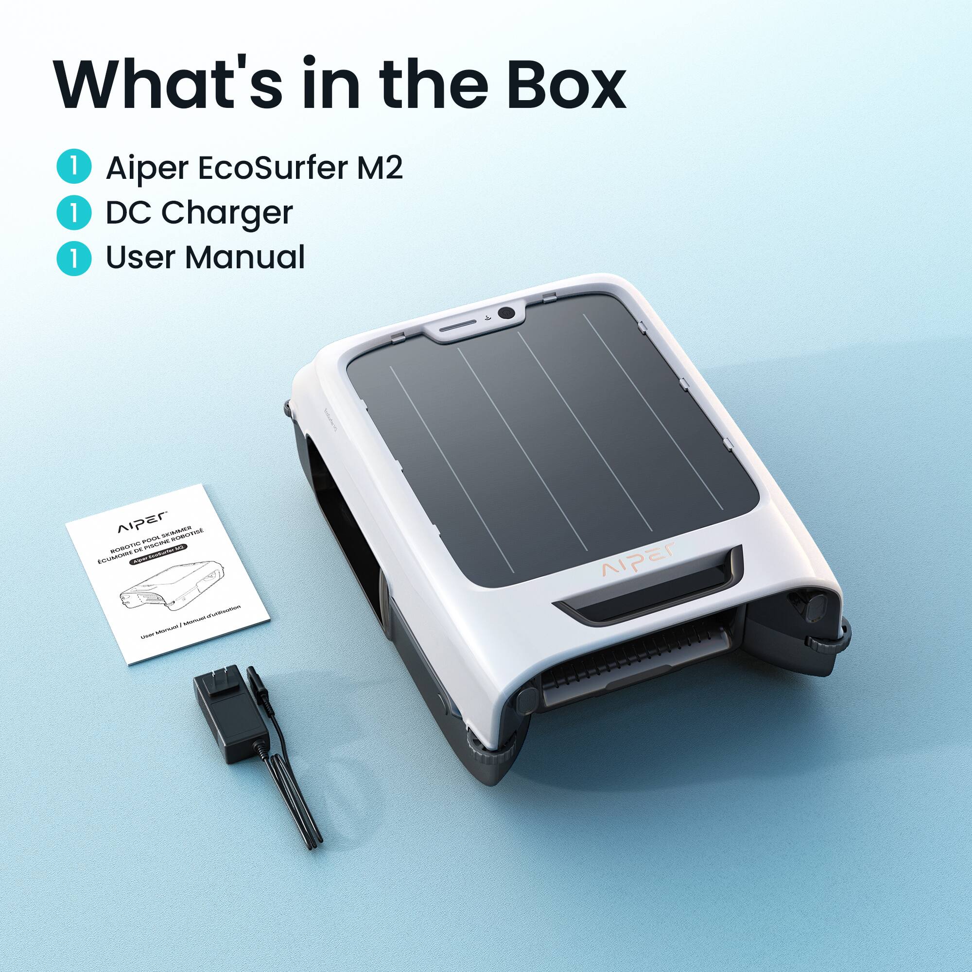 What's in the Box

1. Aiper EcoSurfer M2
1. DC Charger
1. User Manual