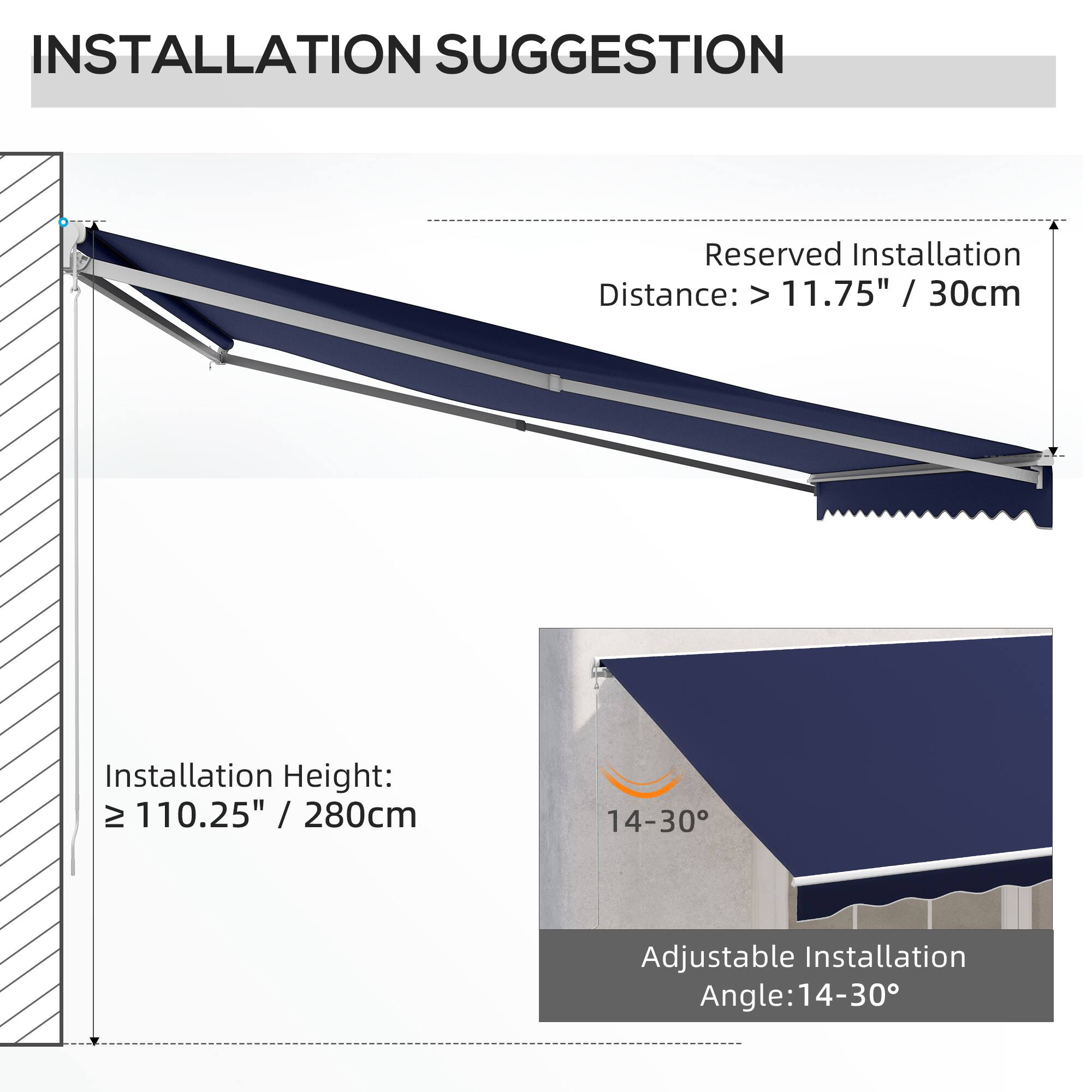 INSTALLATION SUGGESTION

Reserved Installation Distance: > 11.75" / 30cm

Installation Height: ≥ 110.25" / 280cm

Adjustable Installation Angle: 14-30°