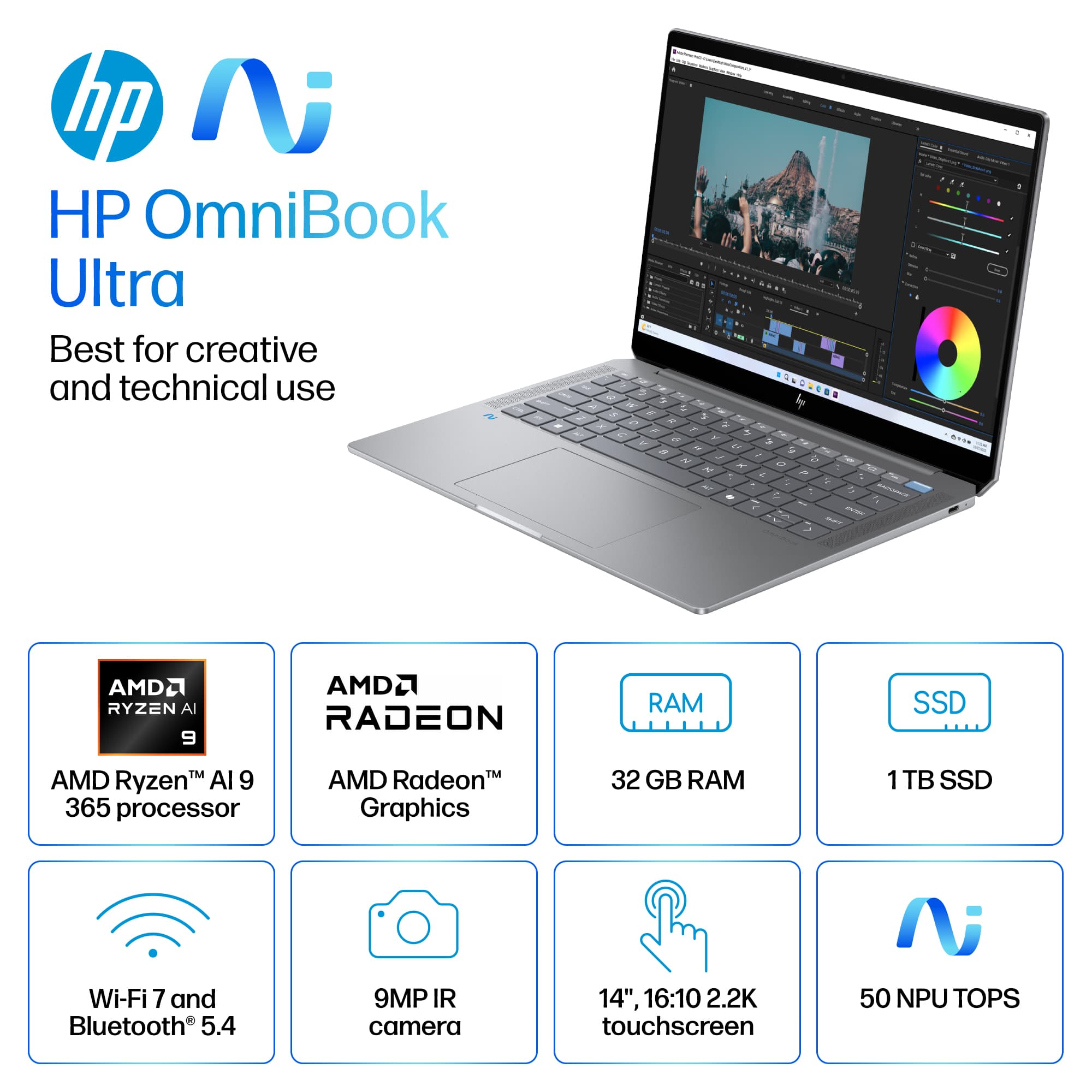 hp omnibook ultra best for creative and technical use - 5 1 3 - * i - - . V 2 F - a - 2 - e T . e 1 . - 2 1 7 - - c - : + - n - AMD2 RYZEN Al 9 AMD2 RADEON RAM SSD TM AMD Ryzen AI 9 365 processor TM AMD RadeonM Graphics 32 GB RAM 1 TB SSD Wi-Fi 7 and Bluetooth 5.4 9MP IR camera 14", 16:10 2.2K touchscreen 50 NPU TOPS
