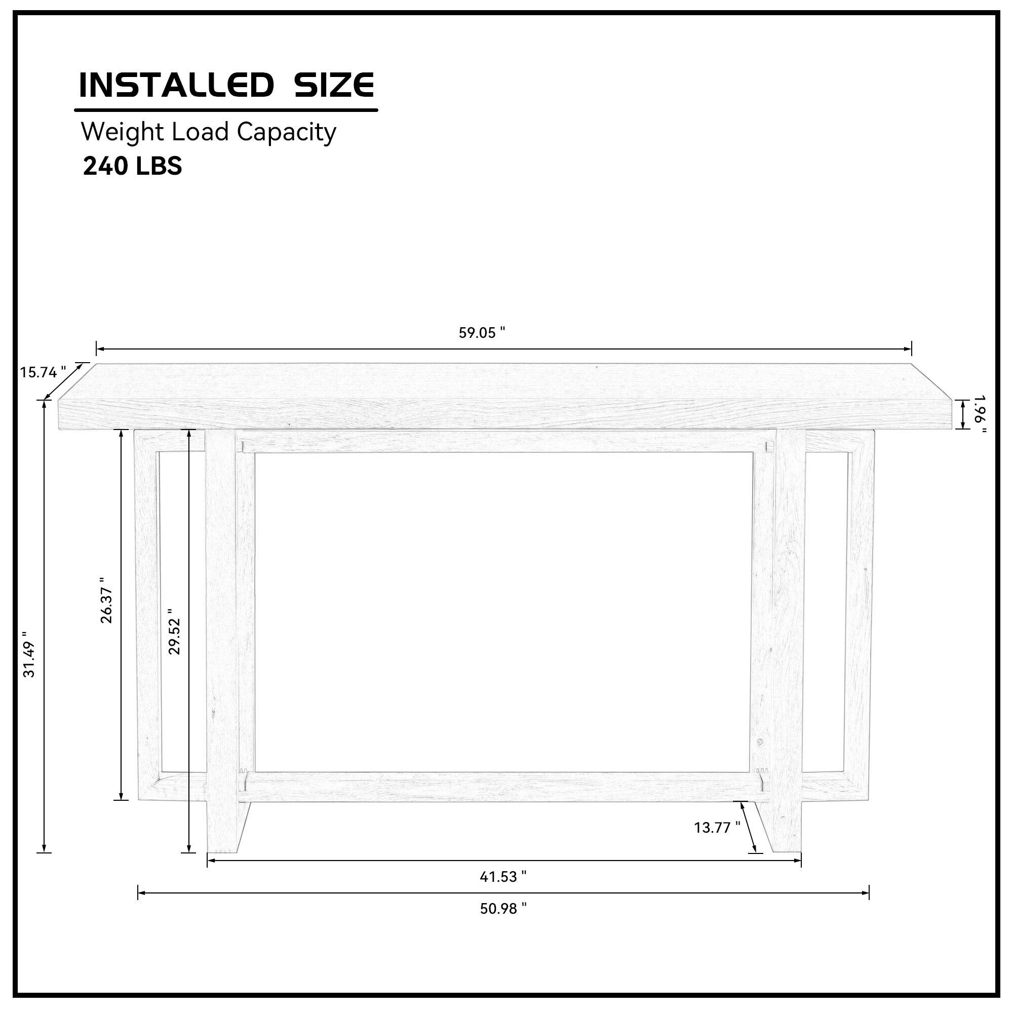 INSTALLED SIZE  
Weight Load Capacity  
240 LBS  

- 15.74"  
- 59.05"  
- 1.96"  
- 31.49"  
- 26.37"  
- 29.52"  
- 41.53"  
- 13.77"  
- 50.98"