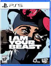 PS5
I AM YOUR BEAST
RATING PENDING RP ESRB
Strange Scaffold IN CULT