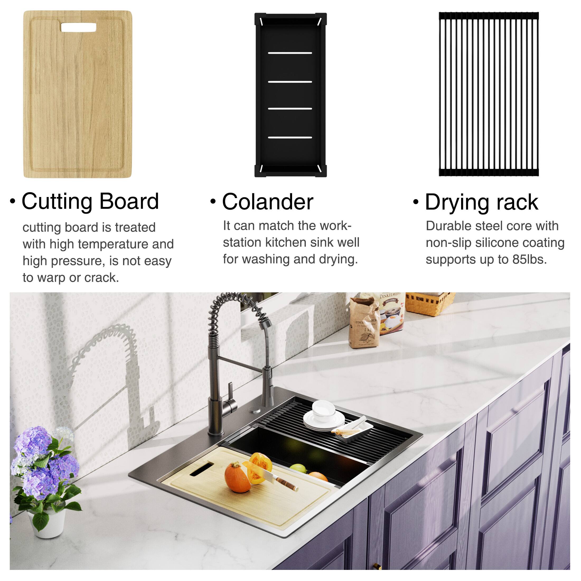 - **Cutting Board**
  - Cutting board is treated with high temperature and high pressure, is not easy to warp or crack.

- **Colander**
  - It can match the workstation kitchen sink well for washing and drying.

- **Drying rack**
  - Durable steel core with non-slip silicone coating supports up to 85lbs.
