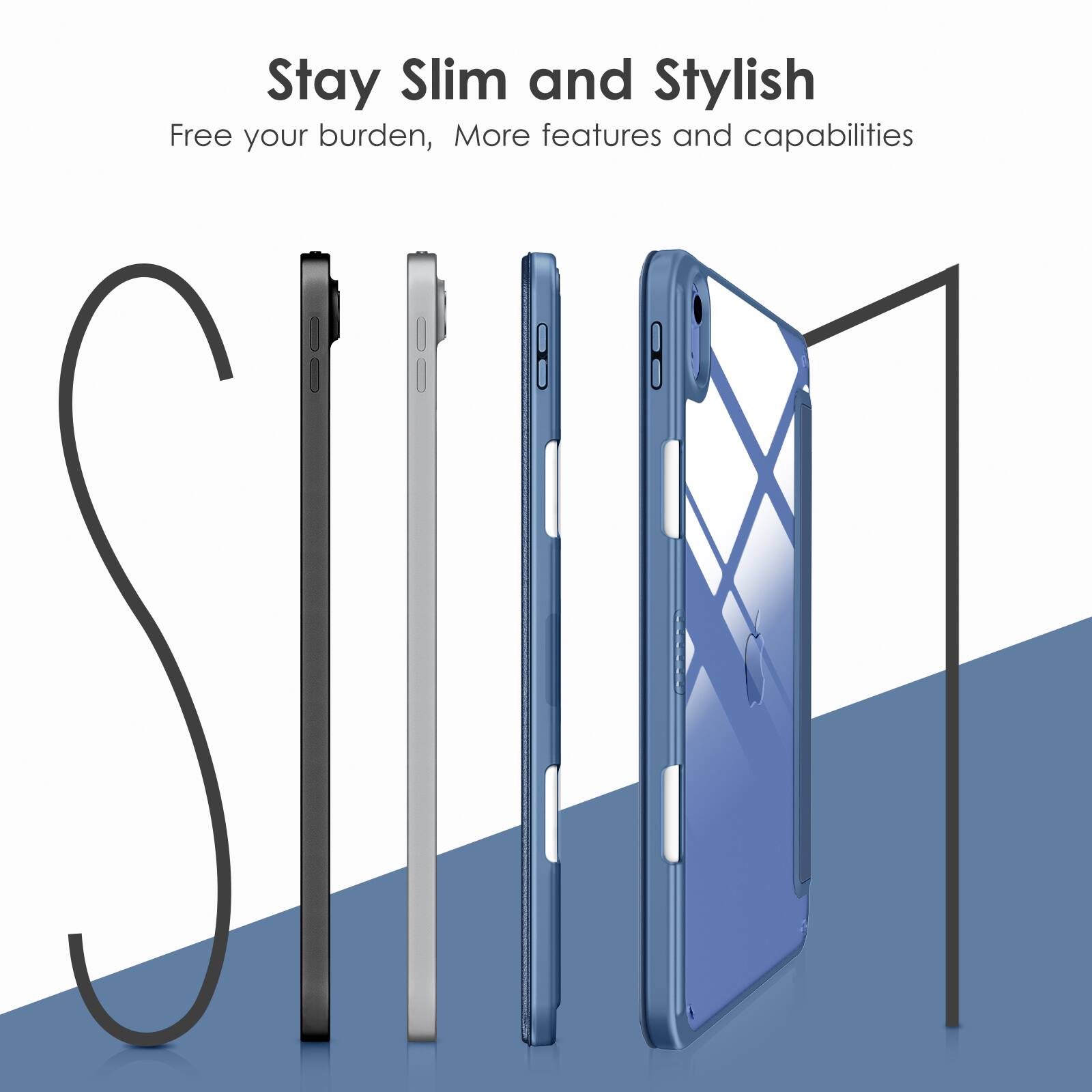 Stay Slim and Stylish  
Free your burden, More features and capabilities