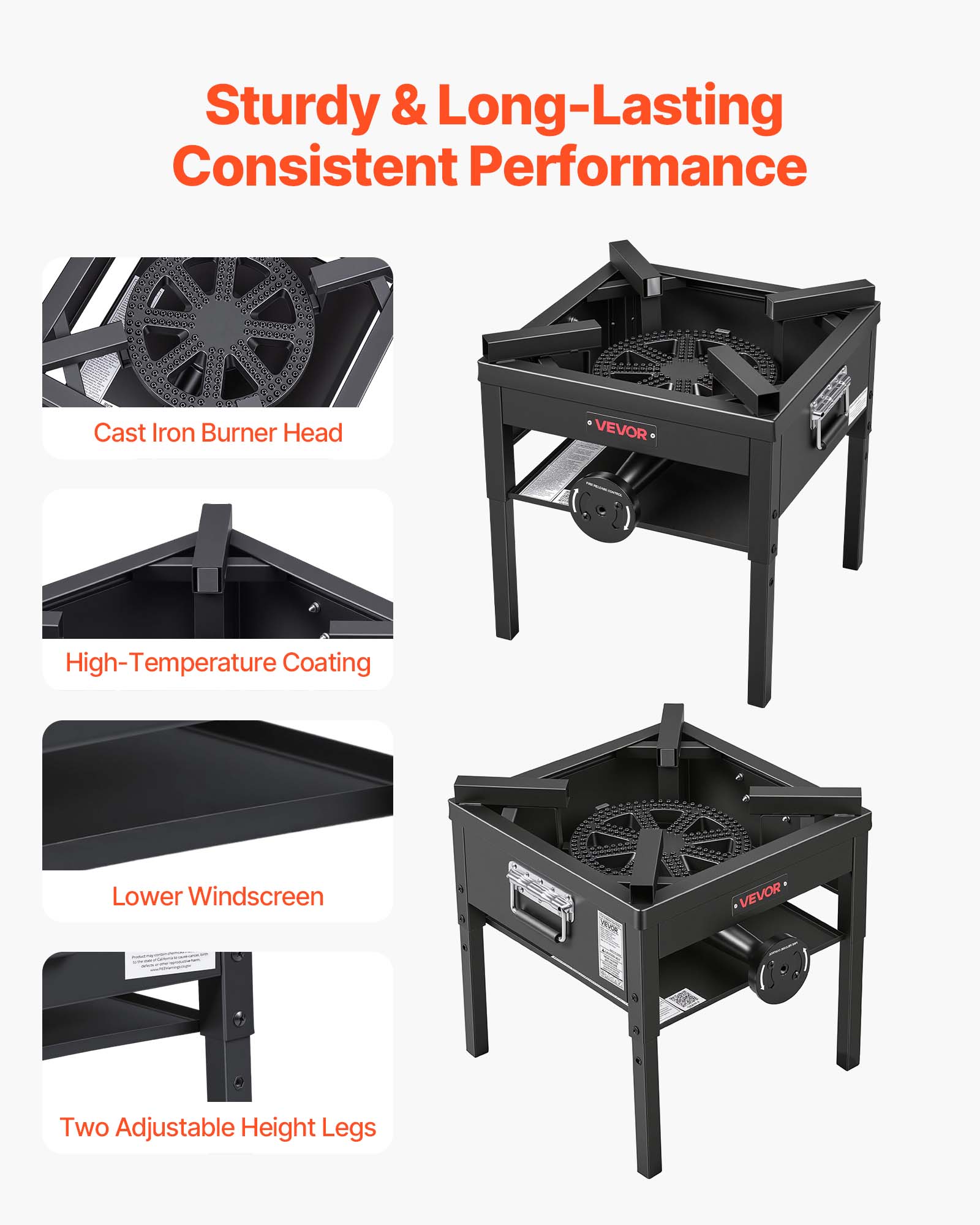 Sturdy & Long-Lasting Consistent Performance

- Cast Iron Burner Head
- High-Temperature Coating
- Lower Windscreen
- Two Adjustable Height Legs