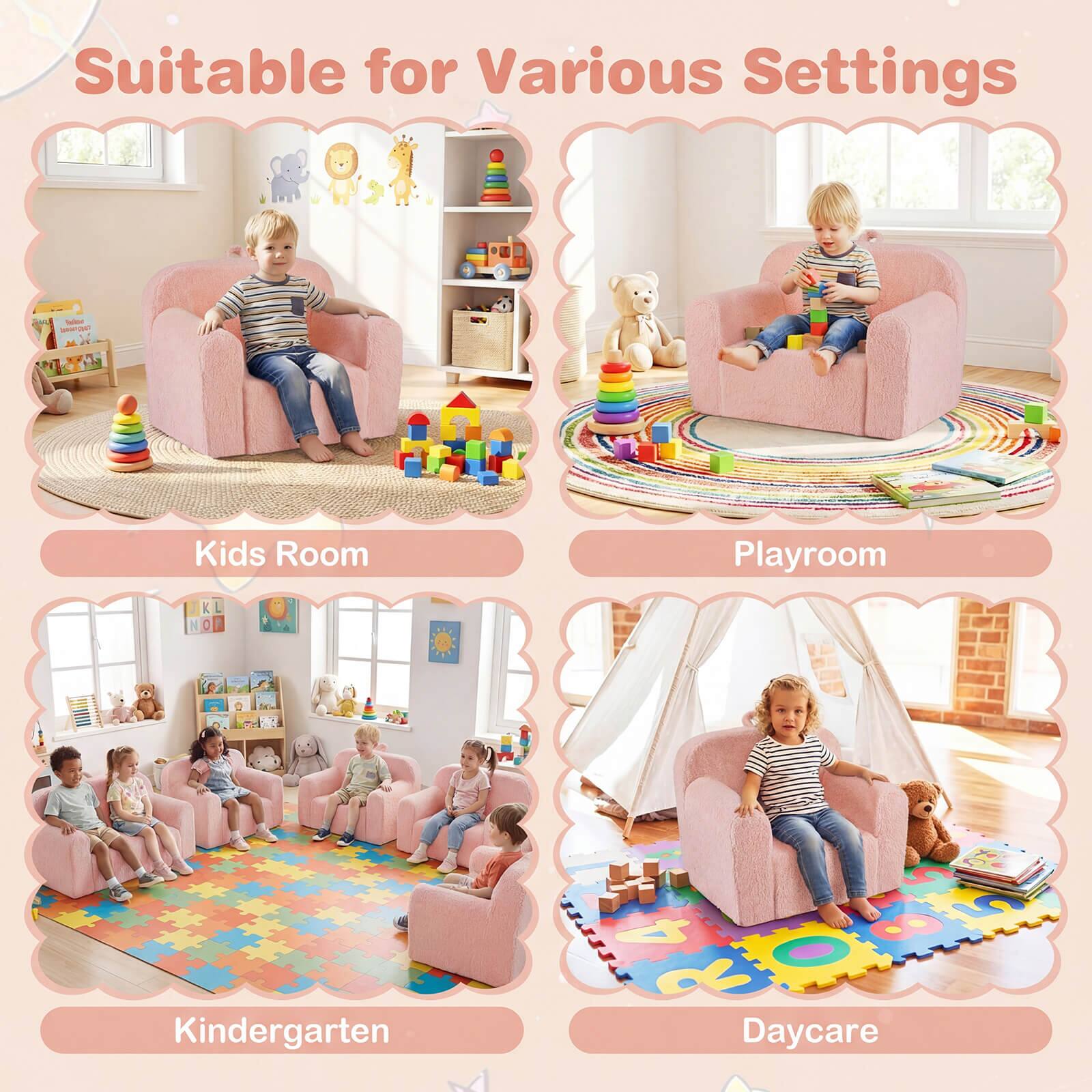 Suitable for Various Settings

Kids Room  
Playroom  
Kindergarten  
Daycare