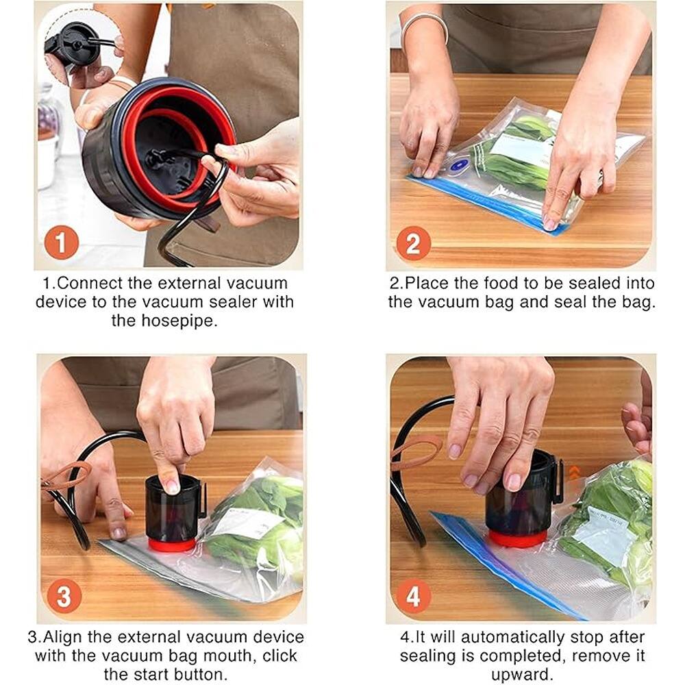 1. Connect the external vacuum device to the vacuum sealer with the hosepipe.

2. Place the food to be sealed into the vacuum bag and seal the bag.

3. Align the external vacuum device with the vacuum bag mouth, click the start button.

4. It will automatically stop after sealing is completed, remove it upward.