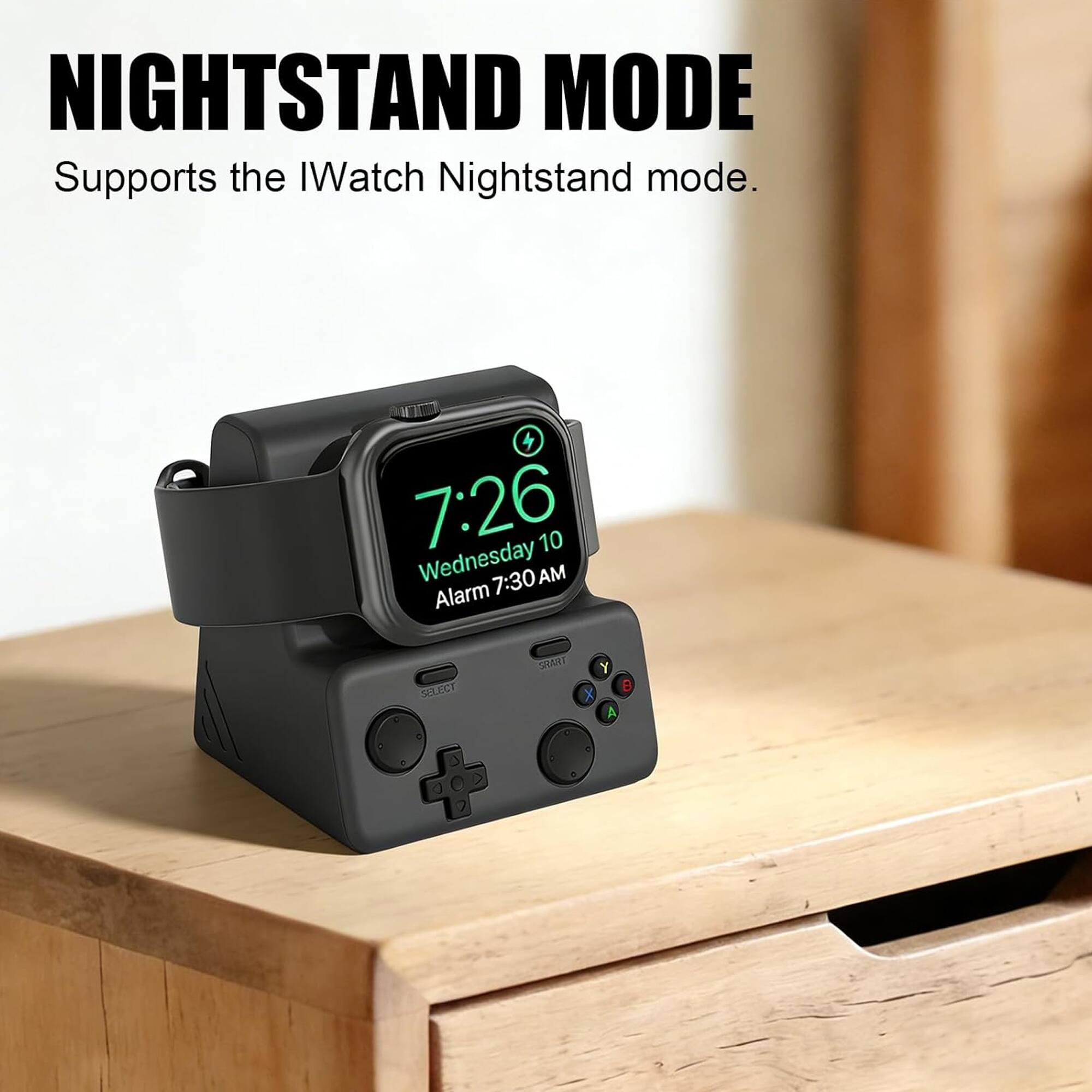 NIGHTSTAND MODE  
Supports the IWatch Nightstand mode.  

7:26  
Wednesday 10  
Alarm 7:30 AM