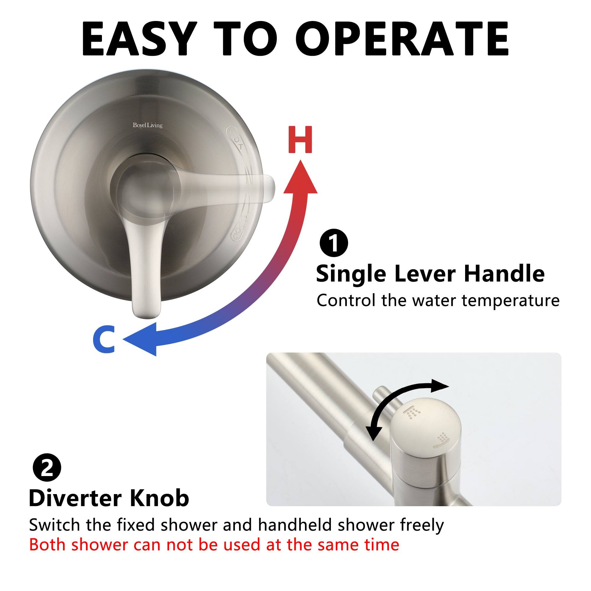 EASY TO OPERATE

BouelL Living

1 Single Lever Handle
Control the water temperature

2 Diverter Knob
Switch the fixed shower and handheld shower freely
Both shower can not be used at the same time
