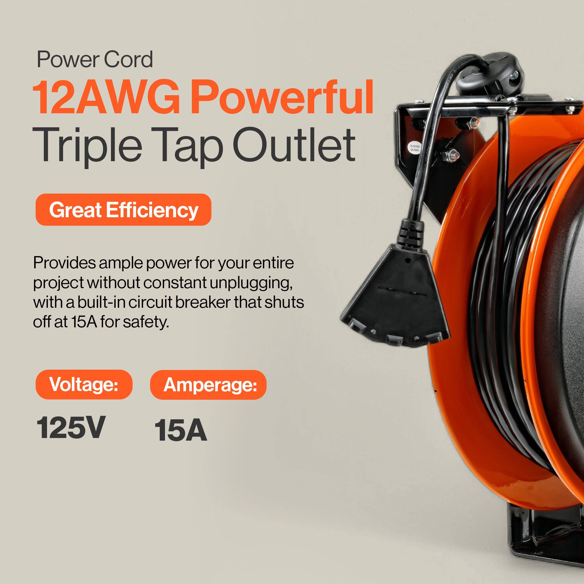 Power Cord  
12AWG Powerful Triple Tap Outlet  

Great Efficiency  
Provides ample power for your entire project without constant unplugging, with a built-in circuit breaker that shuts off at 15A for safety.  

Voltage: 125V  
Amperage: 15A