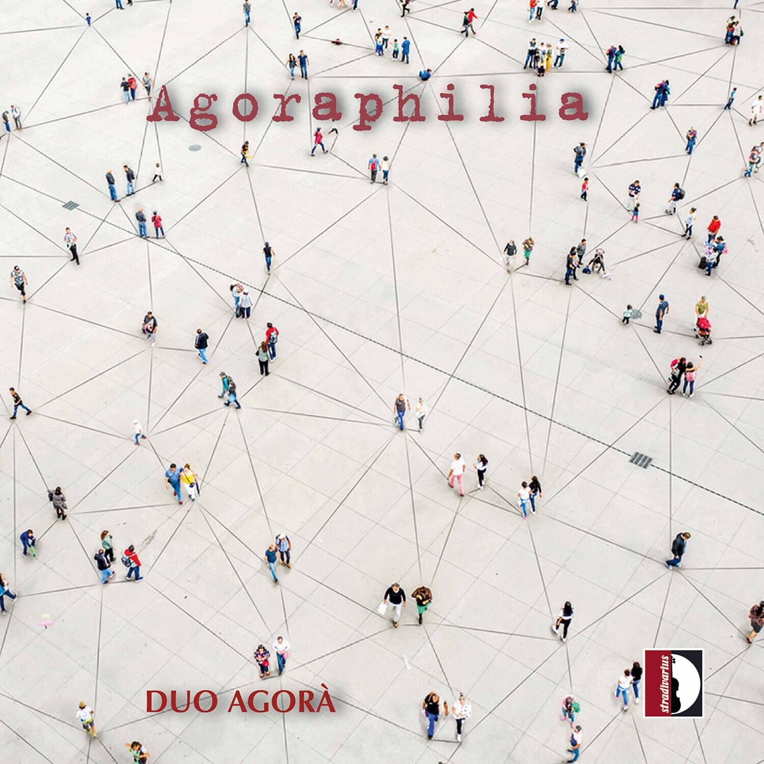 Agoraphilia  
DUO AGORA  
stradivarius