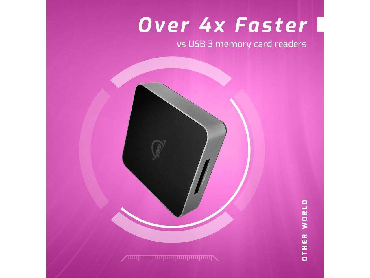 Over 4x Faster vs USB 3 memory card readers  
OTHER WORLD