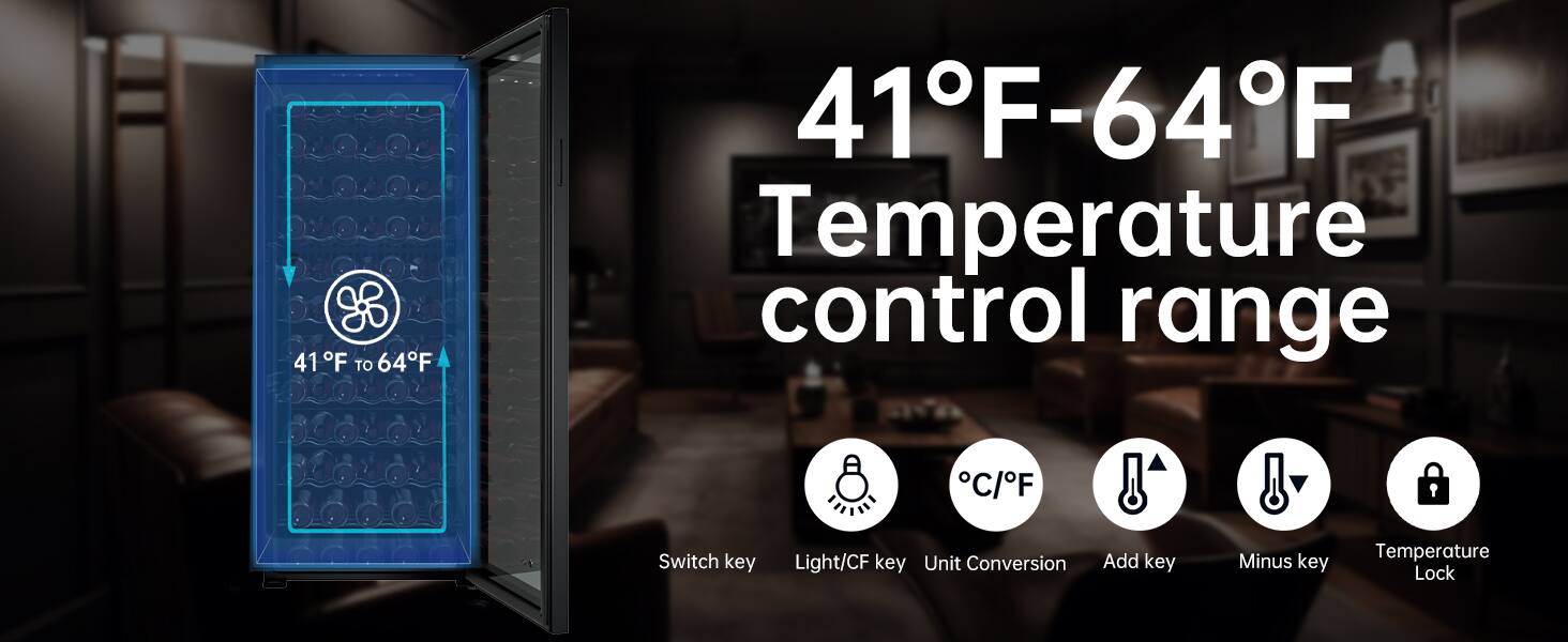 41°F-64°F Temperature control range

- Switch key
- Light/CF key
- Unit Conversion
- Add key
- Minus key
- Temperature Lock