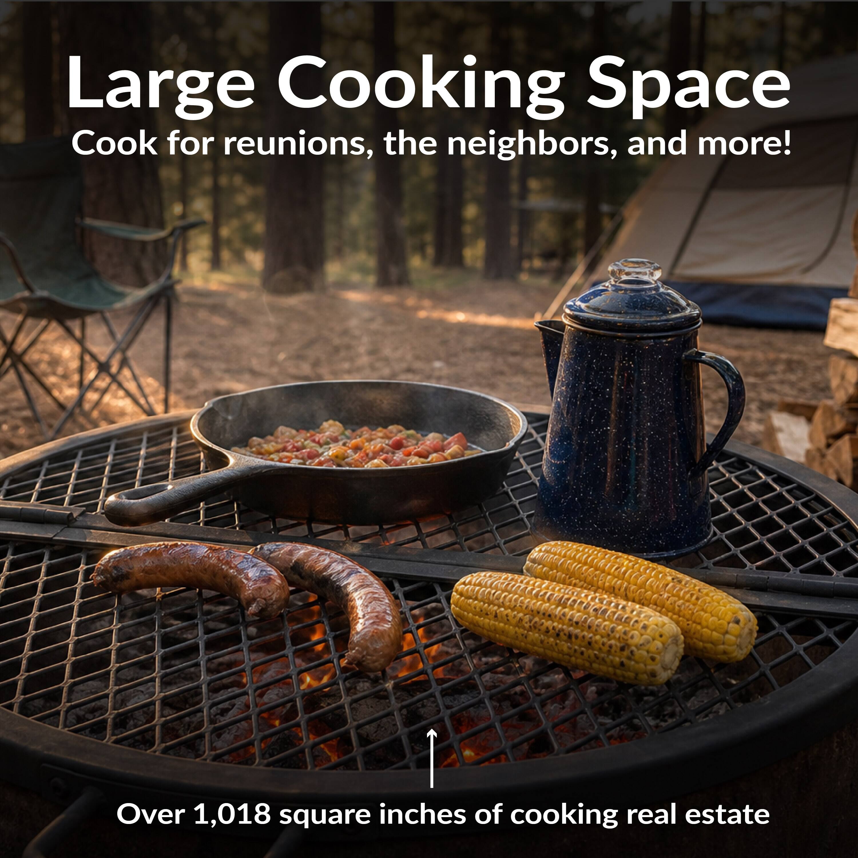 Large Cooking Space  
Cook for reunions, the neighbors, and more!  
Over 1,018 square inches of cooking real estate