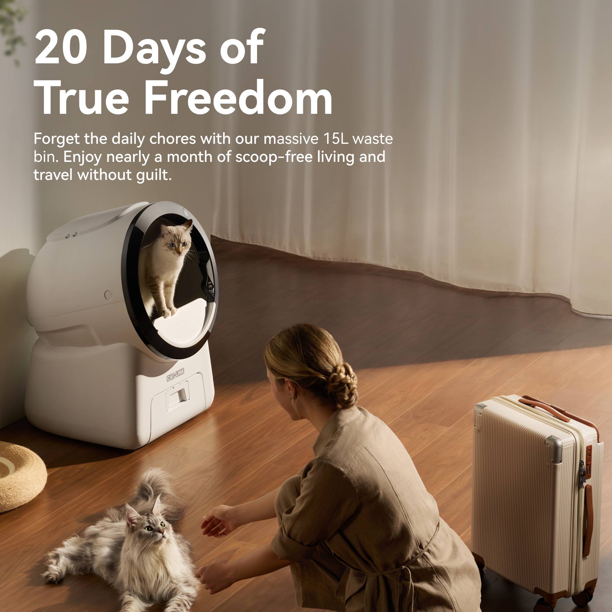 20 Days of True Freedom

Forget the daily chores with our massive 15L waste bin. Enjoy nearly a month of scoop-free living and travel without guilt.