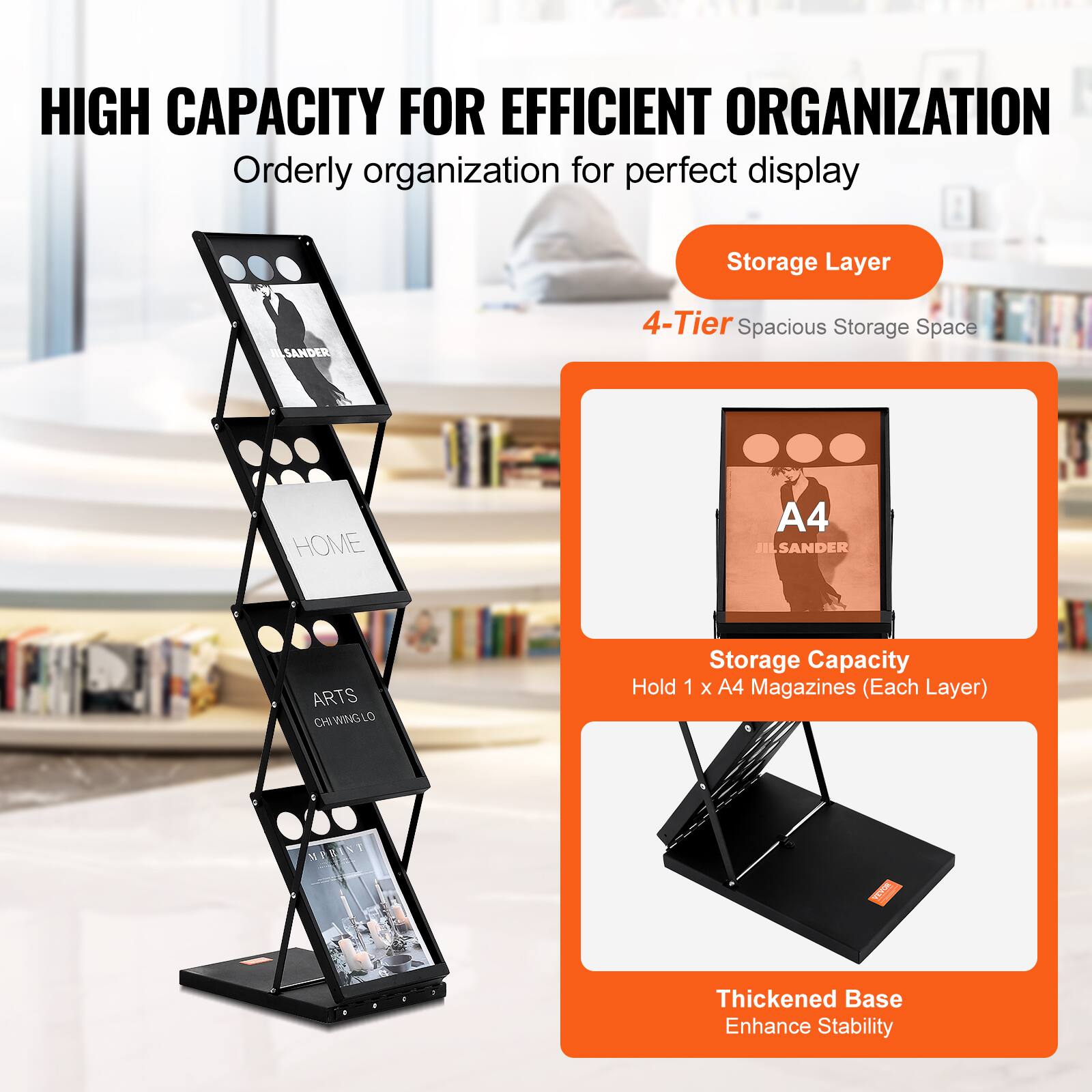 HIGH CAPACITY FOR EFFICIENT ORGANIZATION  
Orderly organization for perfect display  

Storage Layer  
4-Tier Spacious Storage Space  

Storage Capacity  
Hold 1 x A4 Magazines (Each Layer)  

Thickened Base  
Enhance Stability