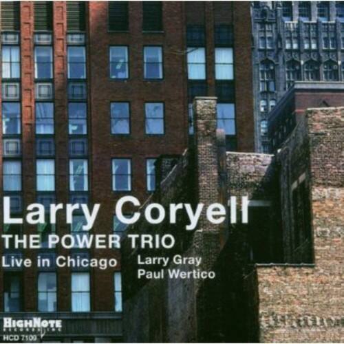 Larry Coryell - The Power Trio: Live In Chicago    - COMPACT DISCS [CD] price history on PriceWatchPro