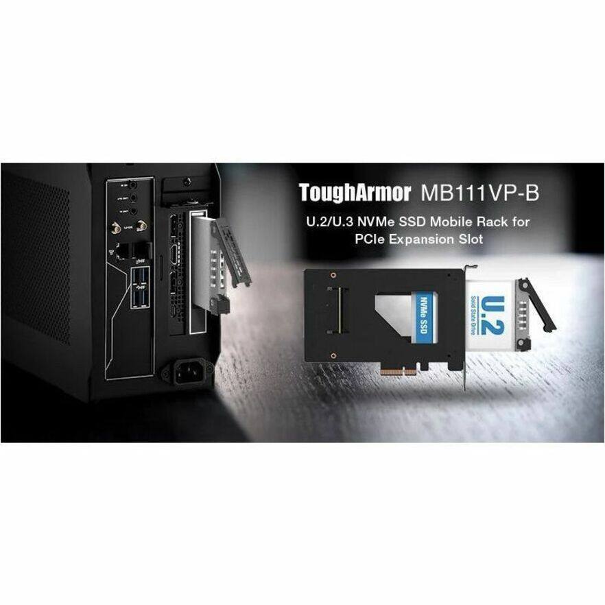 ToughArmor MB111VP-B  
U.2/U.3 NVMe SSD Mobile Rack for PCIe Expansion Slot