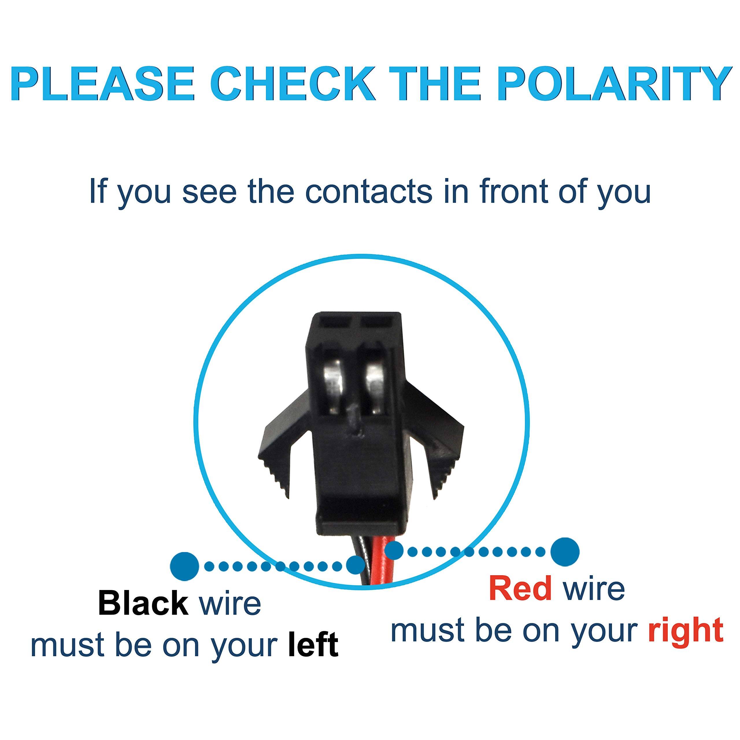 PLEASE CHECK THE POLARITY

If you see the contacts in front of you

Black wire must be on your left

Red wire must be on your right