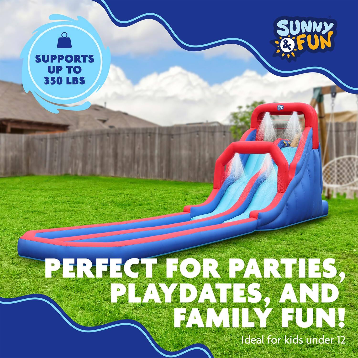 SUPPORTS UP TO 350 LBS SUNNY & FUN PERFECT FOR PARTIES, PLAYDATES, AND FAMILY FUN! Ideal for kids under 12