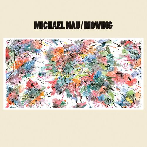 MICHAEL NAU / MOWING