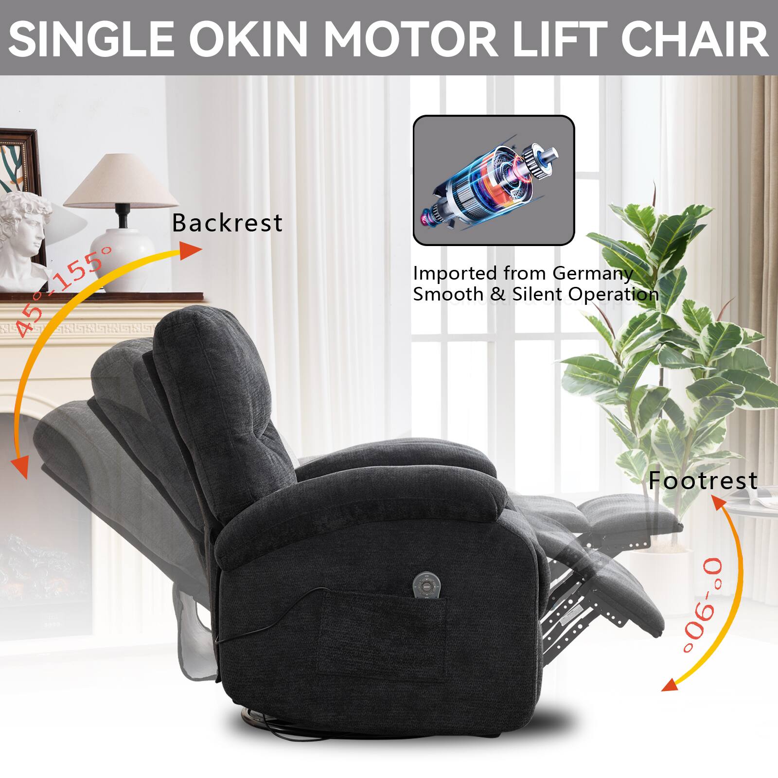 SINGLE OKIN MOTOR LIFT CHAIR

Backrest 45°-155°

Footrest 0°-90°

Imported from Germany
Smooth & Silent Operation
