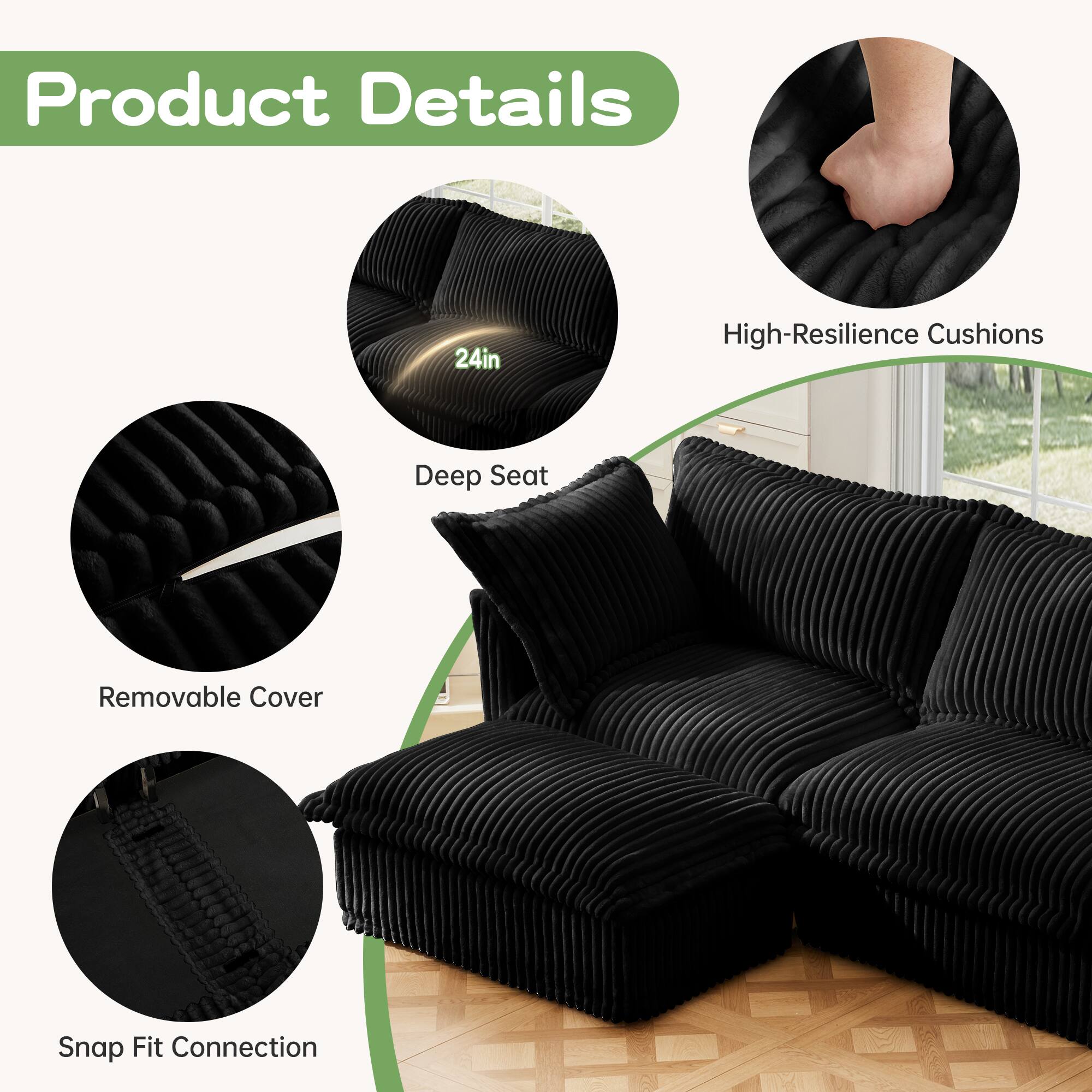 Product Details

- 24in High-Resilience Cushions
- Deep Seat
- Removable Cover
- Snap Fit Connection