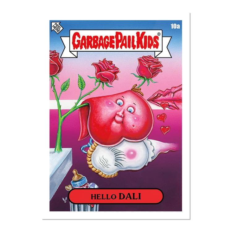 HERE PEEL 10a K  
GARBAGE PAIL KIDS  
HELLO DALI