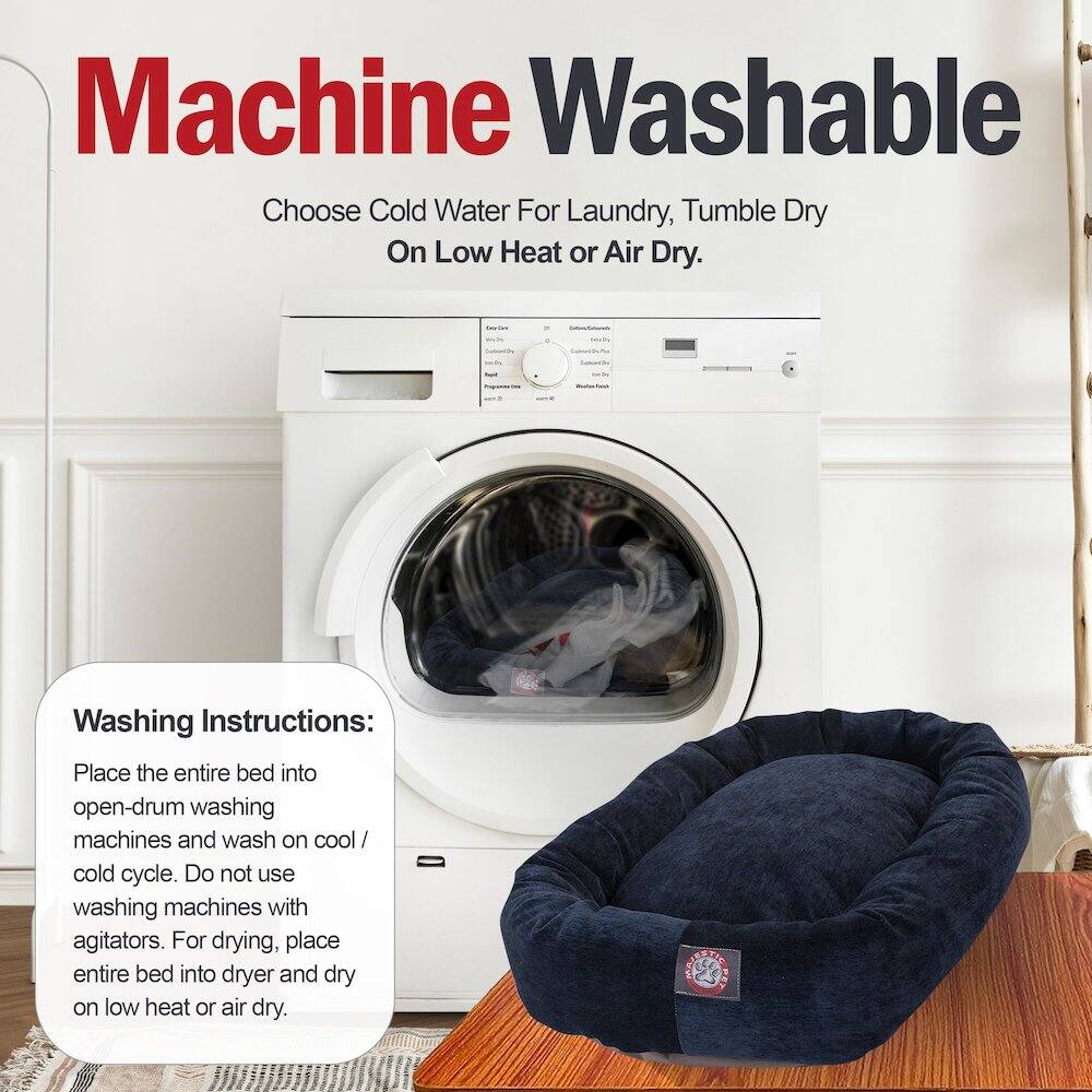 Machine Washable  
Choose Cold Water For Laundry, Tumble Dry On Low Heat or Air Dry.

Washing Instructions:  
Place the entire bed into open-drum washing machines and wash on cool / cold cycle. Do not use washing machines with agitators. For drying, place entire bed into dryer and dry on low heat or air dry.