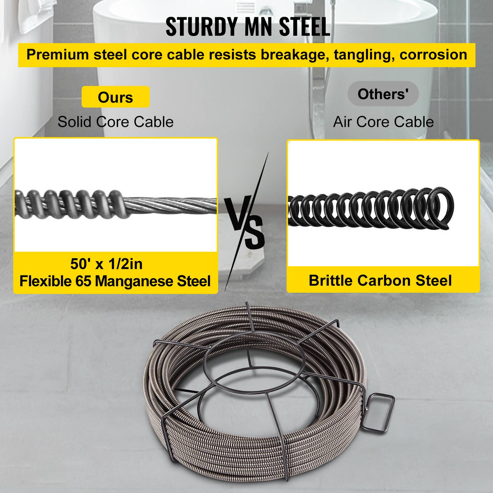 STURDY MN STEEL  
Premium steel core cable resists breakage, tangling, corrosion  

Ours  
Solid Core Cable  
50' x 1/2in  
Flexible 65 Manganese Steel  

Others'  
Air Core Cable  
Brittle Carbon Steel