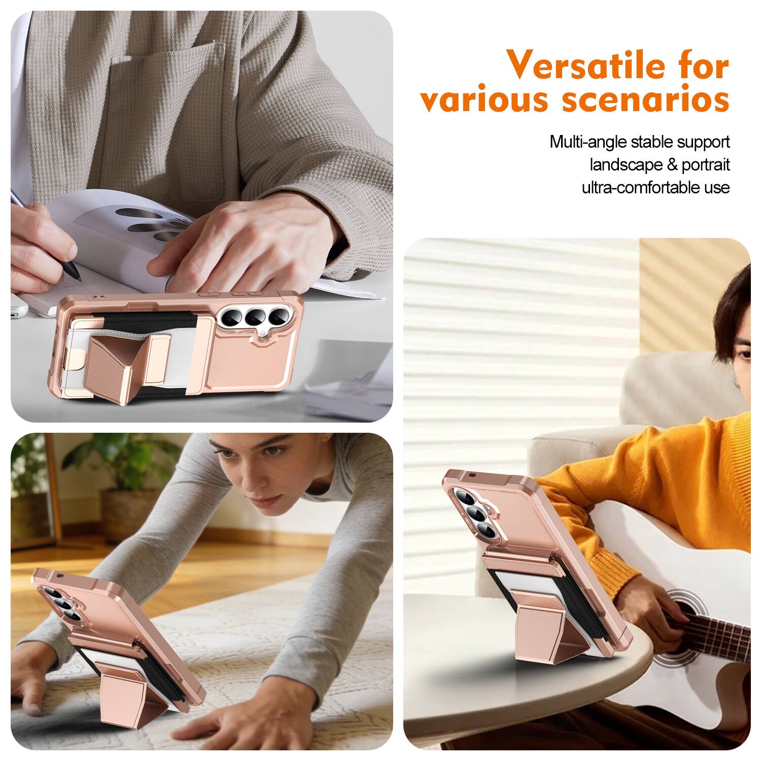 Versatile for various scenarios  
Multi-angle stable support landscape & portrait ultra-comfortable use