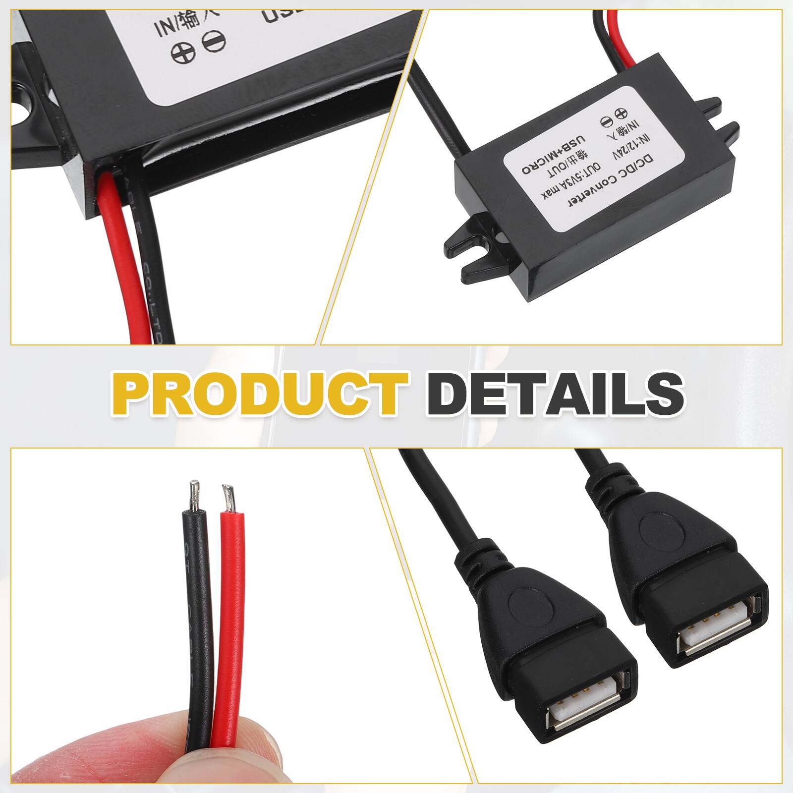 IN/US + IN/IN: 12/24V DC  
OUT DC: 5V 3A max  
Converter  

PRODUCT DETAILS