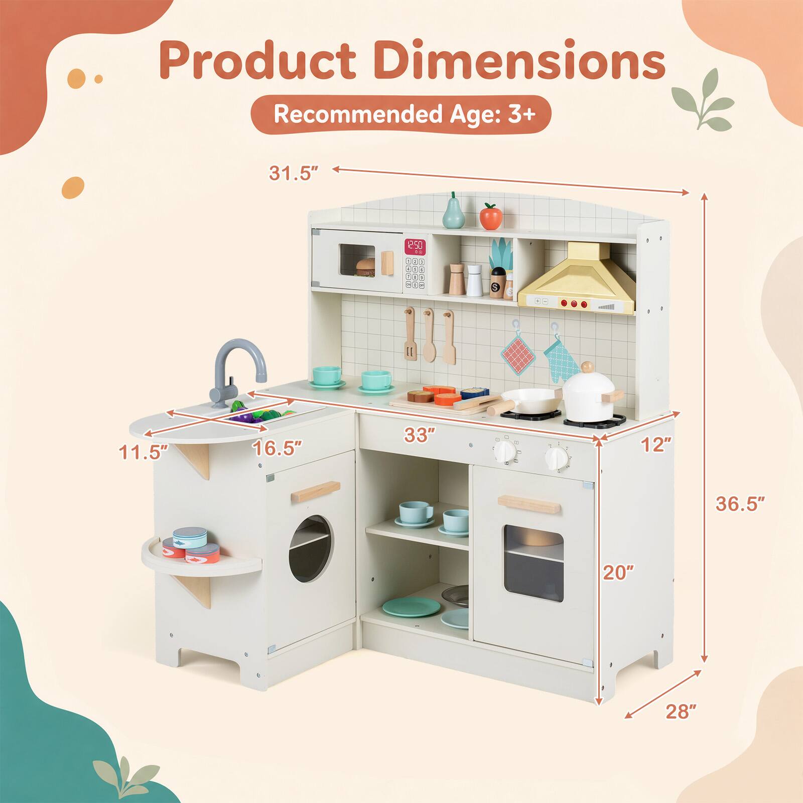 Product Dimensions  
Recommended Age: 3+  

31.5"  
11.5"  
16.5"  
33"  
12"  
36.5"  
20"  
28"