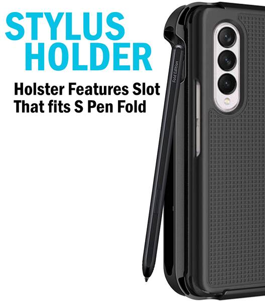 STYLUS HOLDER  
Holster Features Slot That Fits S Pen Fold