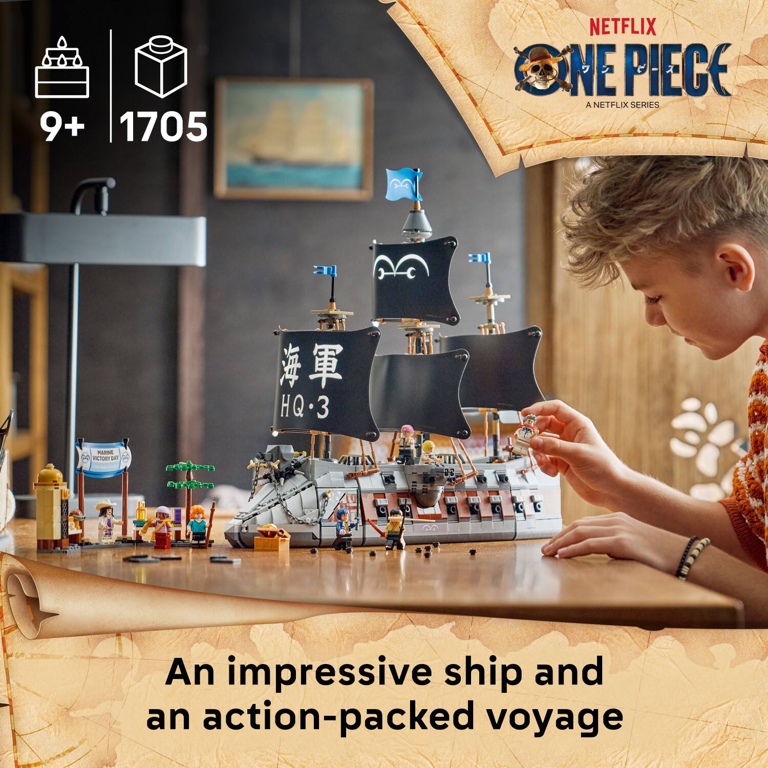 9+ 1705 NETFLIX ONE PIECE A NETFLIX SERIES  
HQ.3  
MARINE VICTORY  
An impressive ship and an action-packed voyage