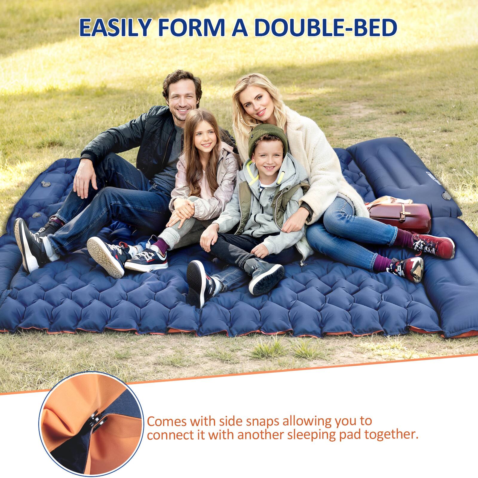 EASILY FORM A DOUBLE-BED

Comes with side snaps allowing you to connect it with another sleeping pad together.