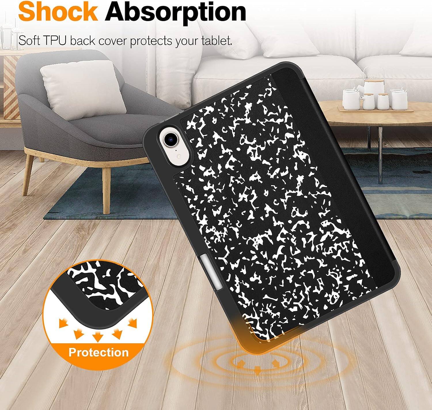 Shock Absorption  
Soft TPU back cover protects your tablet.  
Protection