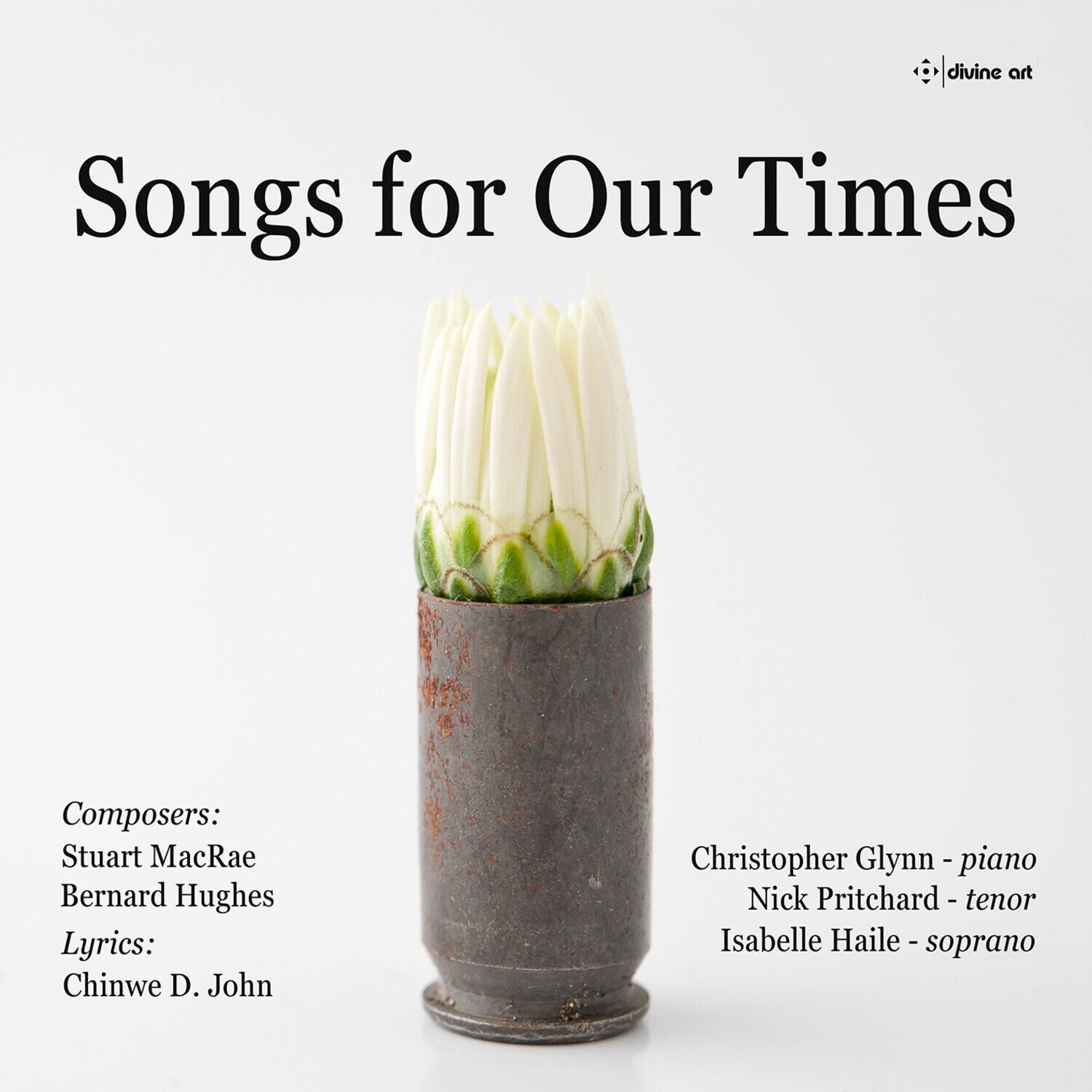 Songs for Our Times

Composers:
Stuart MacRae
Bernard Hughes

Lyrics:
Chinwe D. John

Christopher Glynn - piano
Nick Pritchard - tenor
Isabelle Haile - soprano

divine art