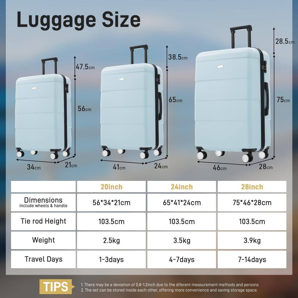 Luggage Size

20inch
- Dimensions (include wheels & handle): 56*34*21cm
- Tie rod Height: 103.5cm
- Weight: 2.5kg
- Travel Days: 1-3 days

24inch
- Dimensions (include wheels & handle): 65*41*24cm
- Tie rod Height: 103.5cm
- Weight: 3.5kg
- Travel Days: 4-7 days

28inch
- Dimensions (include wheels & handle): 75*46*28cm
- Tie rod Height: 103.5cm
- Weight: 3.9kg
- Travel Days: 7-14 days

TIPS
1. There may be a deviation of 0.8-1.2 inch due to the different measurement methods and persons.
2. The set can be stored inside each other, offering more convenience and saving storage space.