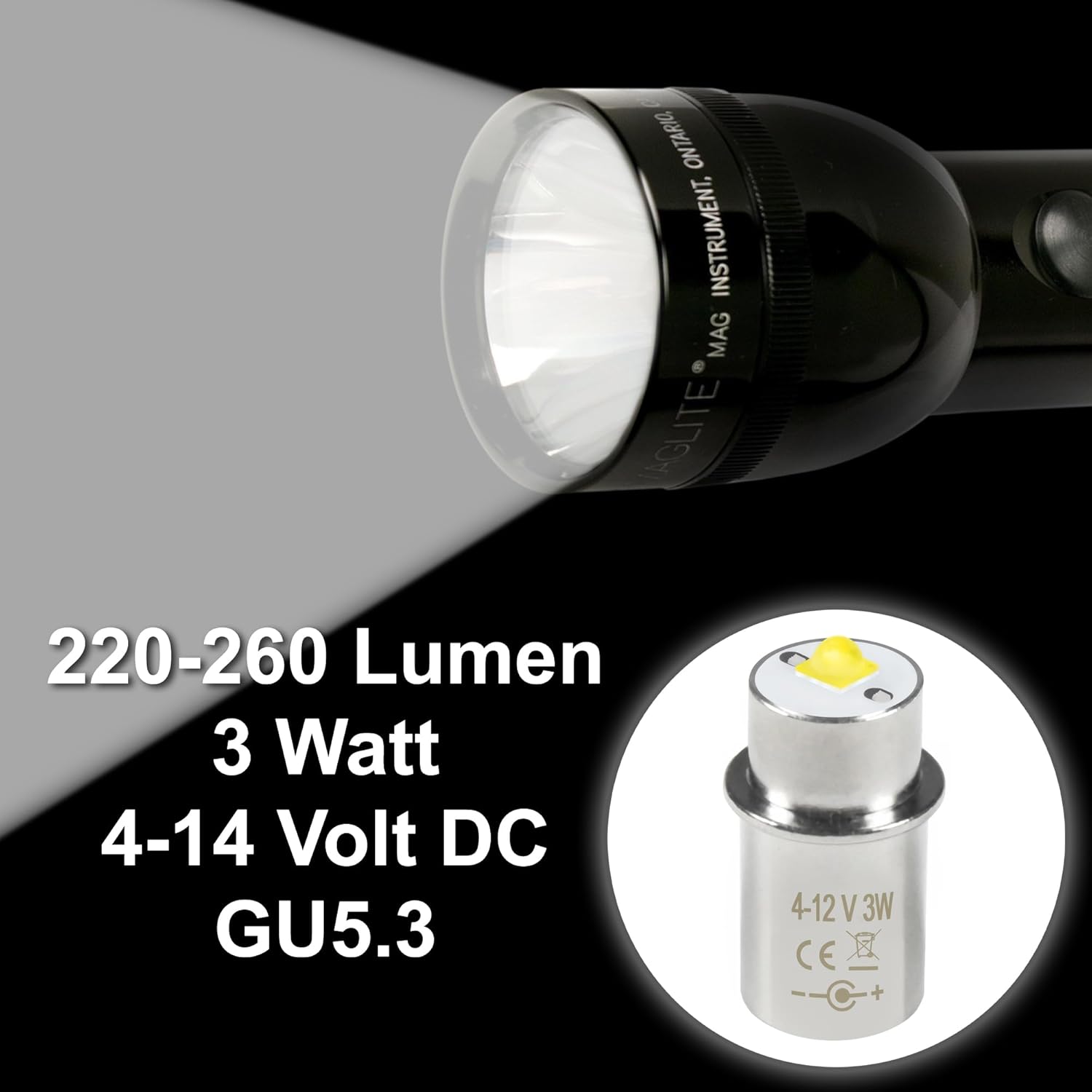 ONTARIO INSTRUMENT MAG AGLITE  
220-260 Lumen  
3 Watt  
4-14 Volt DC  
GU5.3  
4-12 V  
3W  
CE