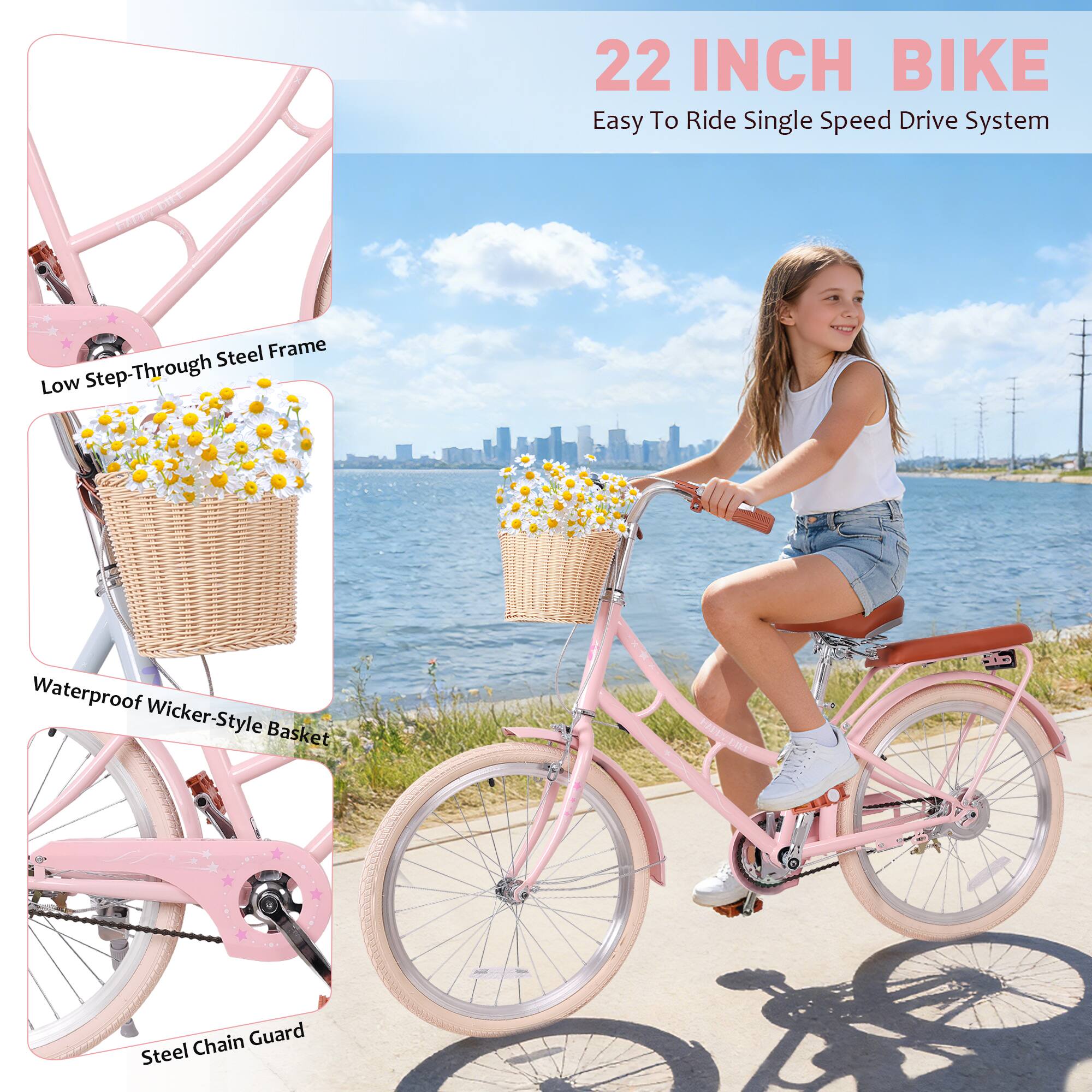 22 INCH BIKE  
Easy To Ride Single Speed Drive System  
Low Step-Through Steel Frame  
Waterproof Wicker-Style Basket  
Steel Chain Guard