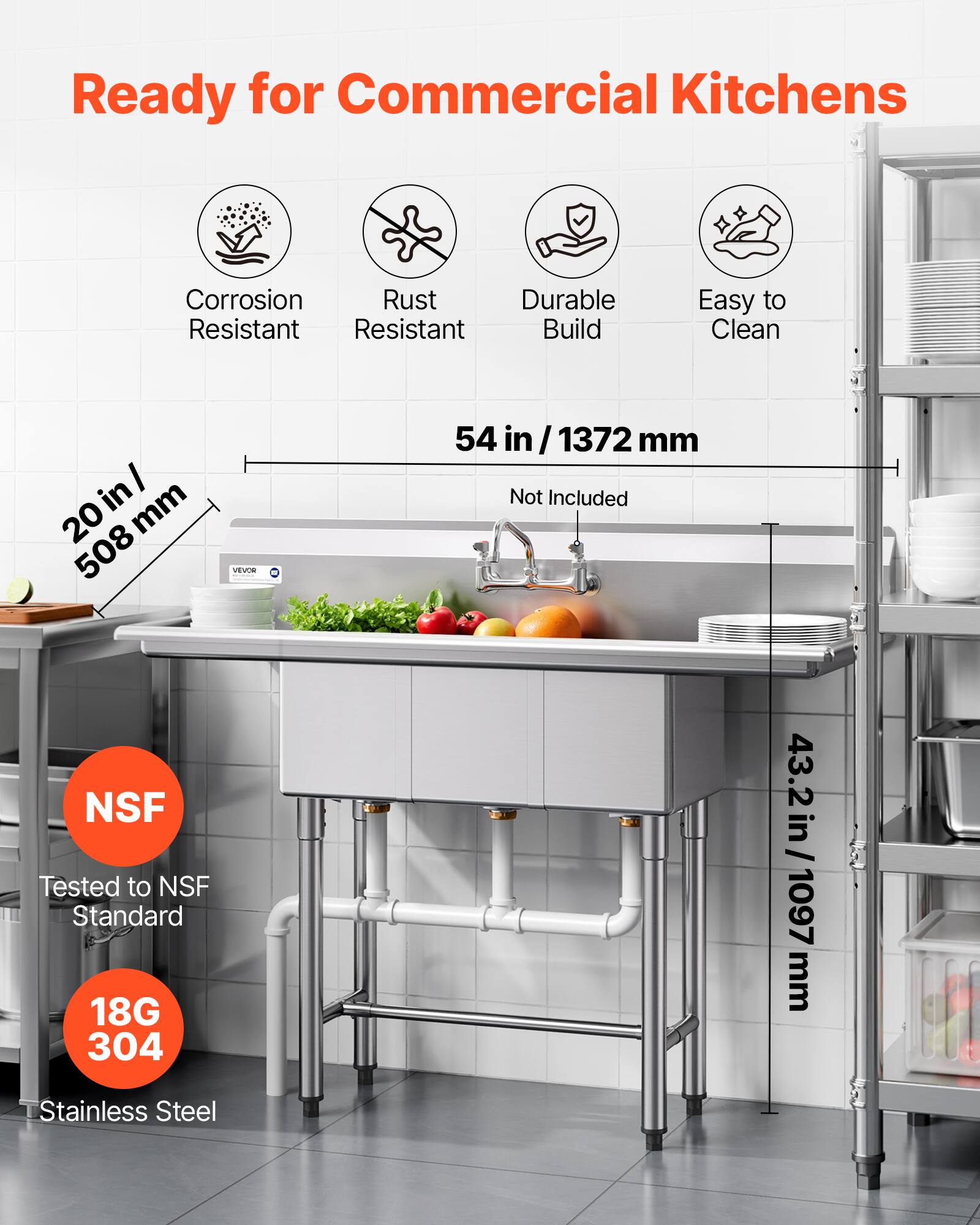 Ready for Commercial Kitchens  
Corrosion Resistant  
Rust Resistant  
Durable Build  
Easy to Clean  

54 in / 1372 mm  
20 in / 508 mm  
43.2 in / 1097 mm  

NSF Tested to NSF Standard  
18G 304 Stainless Steel