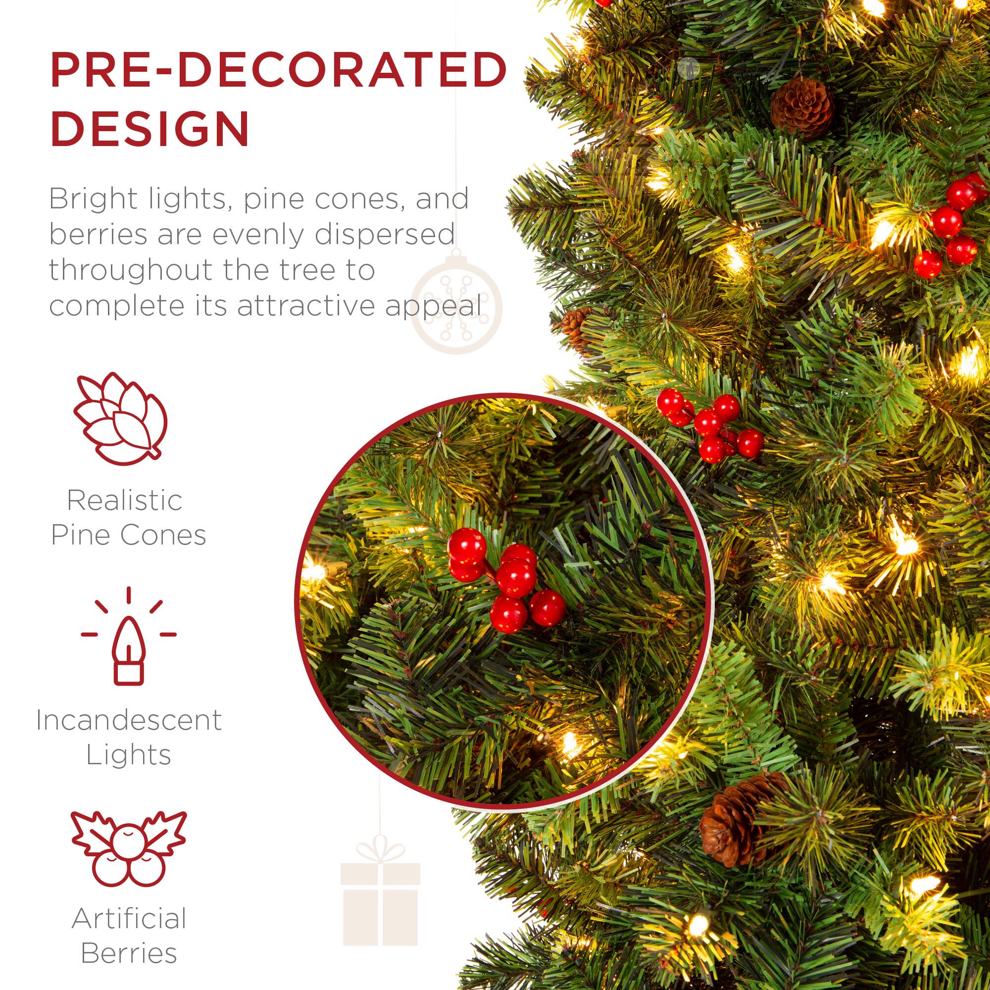 **PRE-DECORATED DESIGN**

Bright lights, pine cones, and berries are evenly dispersed throughout the tree to complete its attractive appeal.

- Realistic Pine Cones
- Incandescent Lights
- Artificial Berries