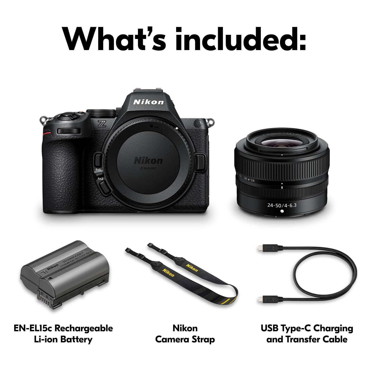 What's included: Nikon Z7 DSLR Camera, Nikon Z 24-50/4-6.3 mm lens, Nikon EN-EL15c Rechargeable Li-ion Battery, Nikon Camera Strap, USB Type-C Charging and Transfer Cable.
